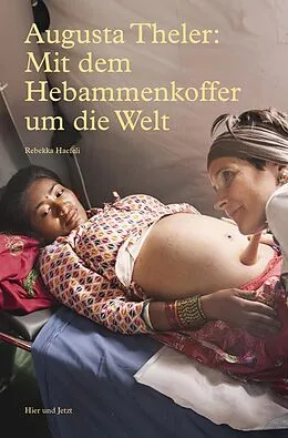 E-Book (epub) Augusta Theler  Mit dem Hebammenkoffer um die Welt von Rebekka Haefeli