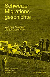 E-Book (epub) Schweizer Migrationsgeschichte von André Holenstein, Patrick Kury, Kristina Schulz