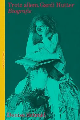 E-Book (epub) Trotz allem - Gardi Hutter von Denise Schmid