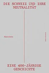 E-Book (epub) Die Schweiz und ihre Neutralität von Marco Jorio
