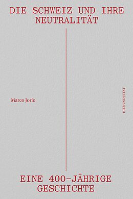 E-Book (epub) Die Schweiz und ihre Neutralität von Marco Jorio