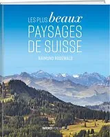 Fester Einband Les plus beaux paysages de Suisse von Raimund Rodewald