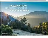 Fester Einband Faszination Schweizerischer Nationalpark von Hans Lozza