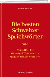 Kartonierter Einband Die besten Schweizer Sprichwörter von René Hildbrand