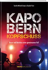 Paperback Kapo Bern Kopfschuss von Sascha Michael Campi, Claudia Fluor