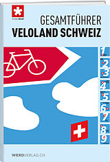 Fester Einband Gesamtführer Veloland Schweiz von Schweizmobil