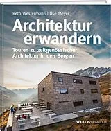 Kartonierter Einband Architektur erwandern von Reto Westermann, Üsé Meyer