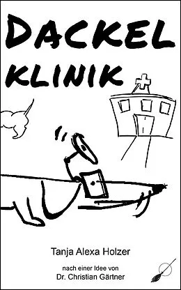 E-Book (epub) Dackelklinik von Tanja Alexa Holzer