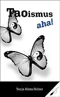 E-Book (epub) Taoismus, aha! von Tanja Alexa Holzer