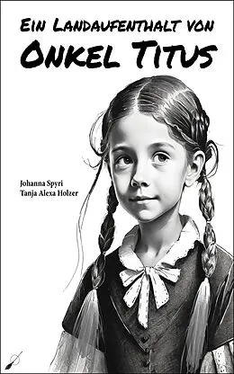E-Book (epub) Ein Landaufenthalt von Onkel Titus von Johanna Spyri