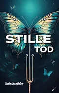 E-Book (epub) Stilletod von Tanja Alexa Holzer