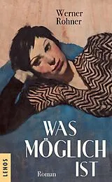 Fester Einband Was möglich ist von Werner Rohner