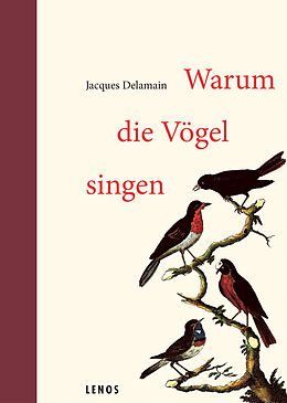 Fester Einband Warum die Vögel singen von Jacques Delamain