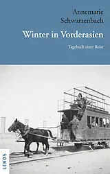 Kartonierter Einband Winter in Vorderasien von Annemarie Schwarzenbach