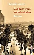 E-Book (epub) Das Buch vom Verschwinden von Ibtisam Azem