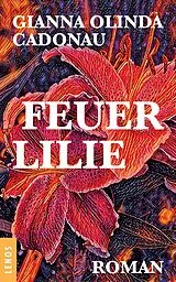 E-Book (epub) Feuerlilie von Gianna Olinda Cadonau