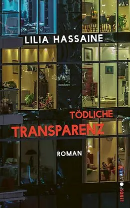 E-Book (epub) Tödliche Transparenz von Lilia Hassaine
