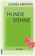 E-Book (epub) Hundesöhne von Louisa Merten