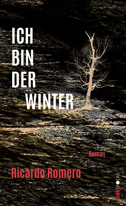 E-Book (epub) Ich bin der Winter von Ricardo Romero