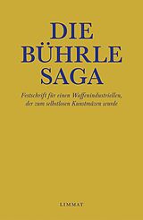 Kartonierter Einband Die Bührle Saga von Res Strehle, Jürg Wildberger, Dölf Duttweiler