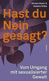 Kartonierter Einband Hast du Nein gesagt? von Miriam Suter, Natalia Widla