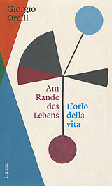 Fester Einband Am Rande des Lebens / L'orlo della Vita von Giorgio Orelli