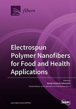 Couverture cartonnée Electrospun Polymer Nanofibers for Food and Health Applications de 