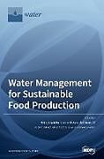 Livre Relié Water Management for Sustainable Food Production de 