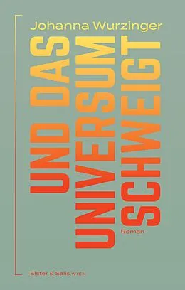 E-Book (epub) Und das Universum schweigt von Johanna Wurzinger