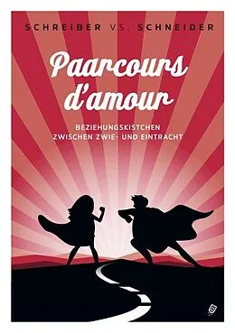 Kartonierter Einband Paarcours d'amour von Schreiber vs. Schneider