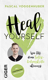 Fester Einband Heal yourself von Pascal Voggenhuber