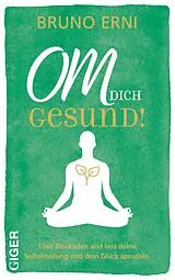 Fester Einband OM dich GESUND! von Bruno Erni