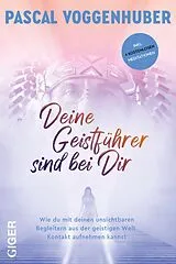 E-Book (epub) Deine Geistführer sind bei dir von Pascal Voggenhuber