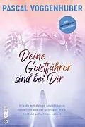 E-Book (epub) Deine Geistführer sind bei dir von Pascal Voggenhuber