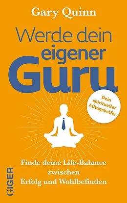 E-Book (epub) Werde dein eigener Guru von Gary Quinn