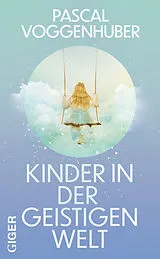 Buch Kinder in der geistigen Welt von Pascal Voggenhuber