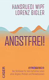  Angstfrei! von Hansruedi Wipf, Lorenz Bigler