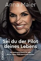 E-Book (epub) Sei du der Pilot deines Lebens von Anna Maier