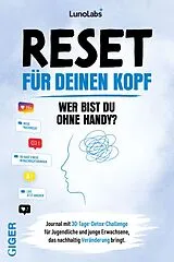 Kartonierter Einband Journal Heft - Reset für deinen Kopf - Wer bist du ohne Handy? von LunoLabs Cindy Nyffeler