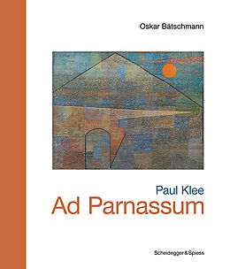 Fester Einband Paul Klee  Ad Parnassum von Oskar Bätschmann