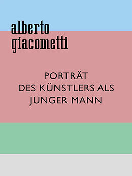 Kartonierter Einband Alberto Giacometti von Casimiro Di Crescenzo, Philippe Büttner, Christian / Müller, Paul Klemm