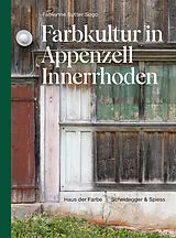 Fester Einband Farbkultur in Appenzell Innerrhoden von Fabienne Sutter Sogo