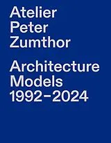 Fester Einband Atelier Peter Zumthor von Peter Zumthor