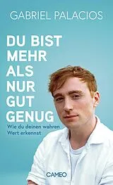 E-Book (epub) Du bist mehr als nur gut genug von Gabriel Palacios