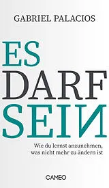 Fester Einband Es darf sein von Gabriel Palacios
