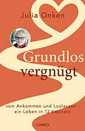 E-Book (epub) Grundlos vergnügt von Julia Onken