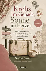 Kartonierter Einband Krebs im Gepäck, Sonne im Herzen von Noëmi Panier