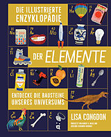 Fester Einband Die illustrierte Enzyklopädie der Elemente von Lisa Congdon