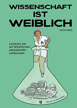 Fester Einband Wissenschaft ist weiblich von Lucia Sillig