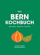 Fester Einband Das Bern Kochbuch von Camilla Landbø, Claudia Salzmann